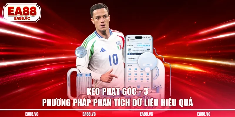 Kèo Phạt Góc - 3 Phương Pháp Phân Tích Dữ Liệu Hiệu Quả