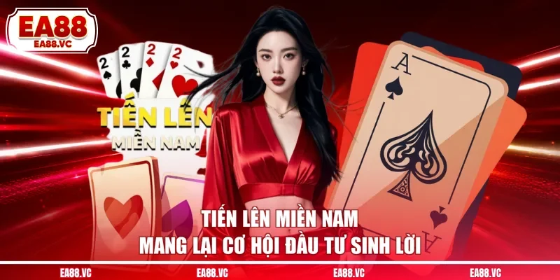 Tiến lên miền Nam mang lại cơ hội đầu tư sinh lời